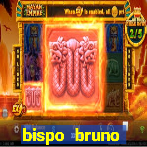 bispo bruno leonardo fortuna