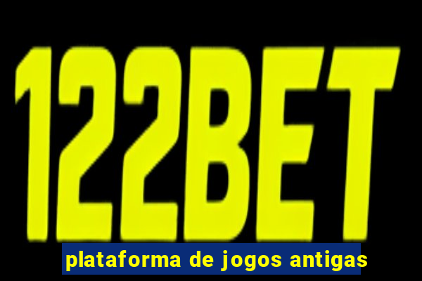 plataforma de jogos antigas