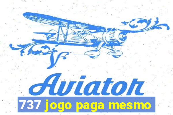 737 jogo paga mesmo