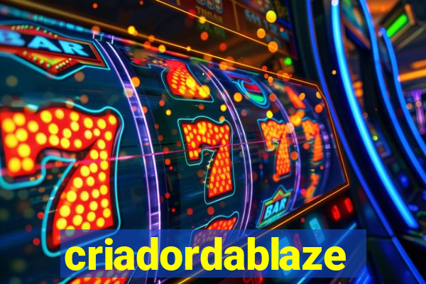 criadordablaze