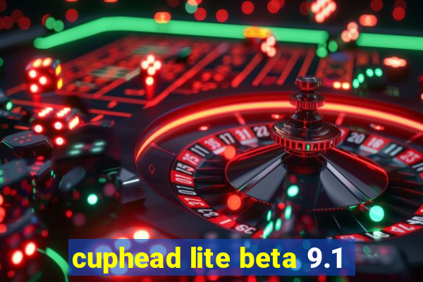 cuphead lite beta 9.1