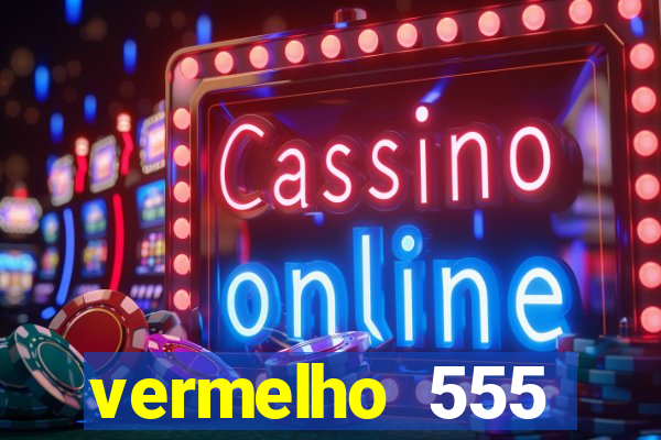 vermelho 555 plataforma de jogos