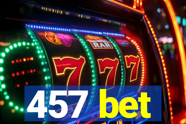 457 bet