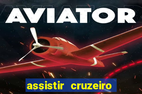 assistir cruzeiro das loucas online