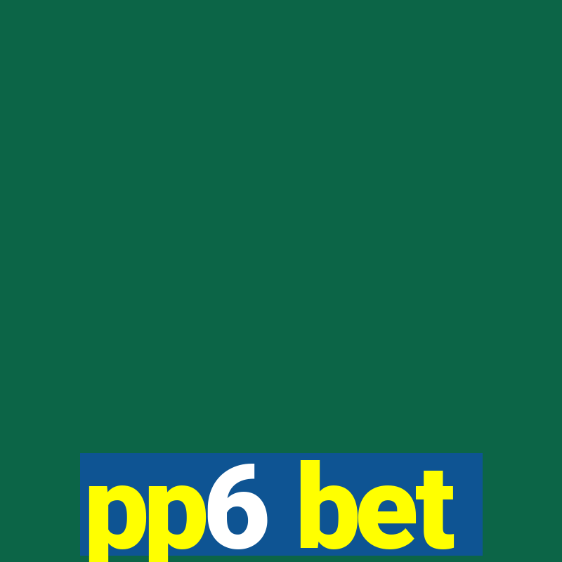 pp6 bet