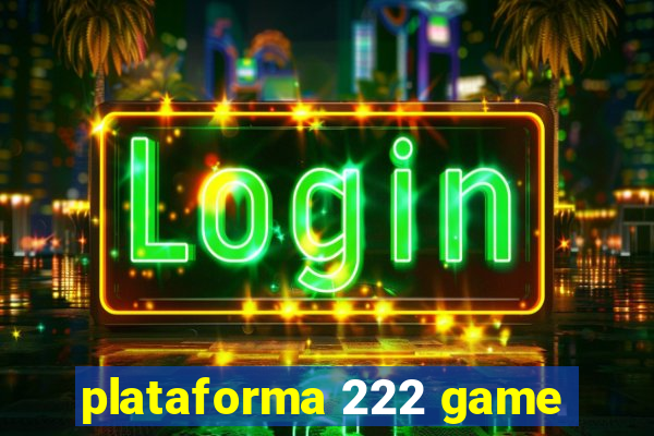 plataforma 222 game