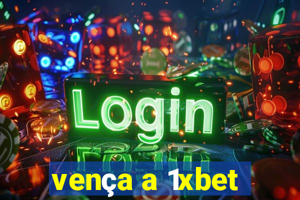 vença a 1xbet