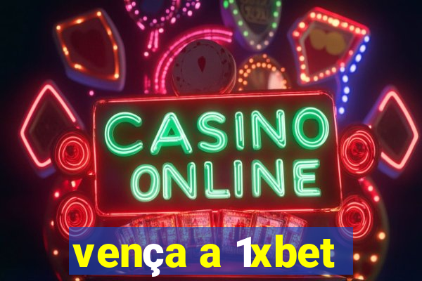 vença a 1xbet