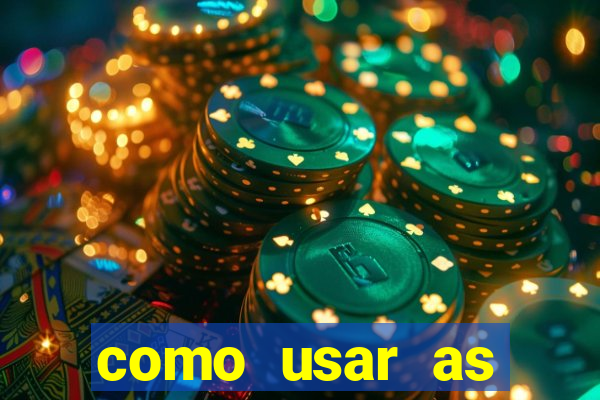 como usar as fichas douradas na bet365