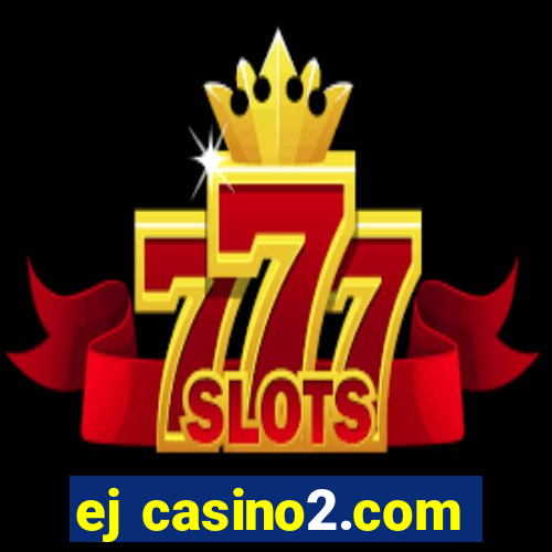 ej casino2.com