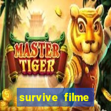 survive filme completo dublado