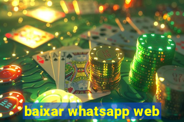 baixar whatsapp web