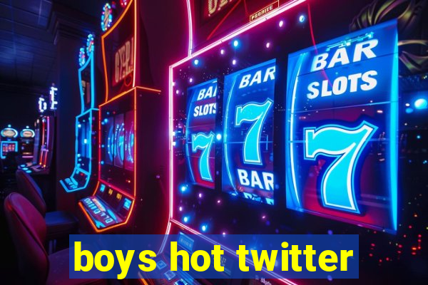 boys hot twitter