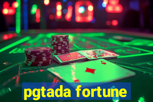 pgtada fortune