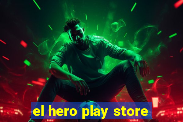 el hero play store