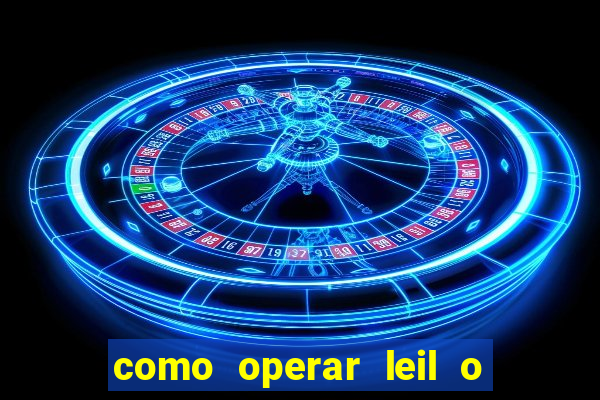 como operar leil o de abertura mini indice