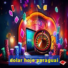 dolar hoje paraguai