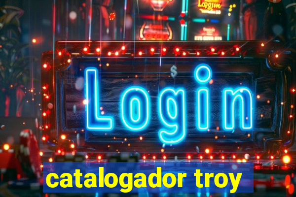 catalogador troy