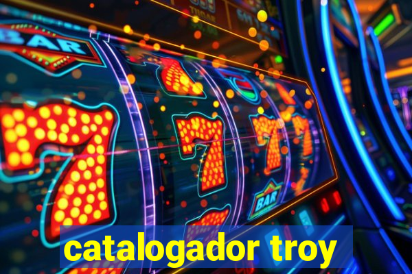 catalogador troy