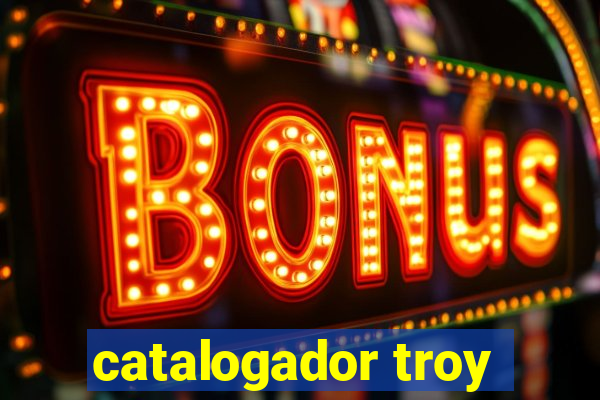 catalogador troy