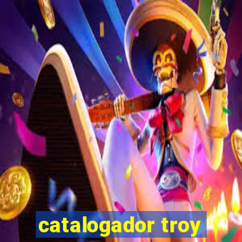 catalogador troy