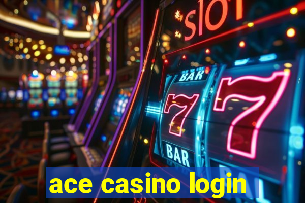 ace casino login