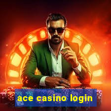 ace casino login