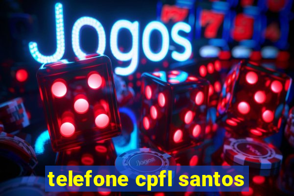 telefone cpfl santos