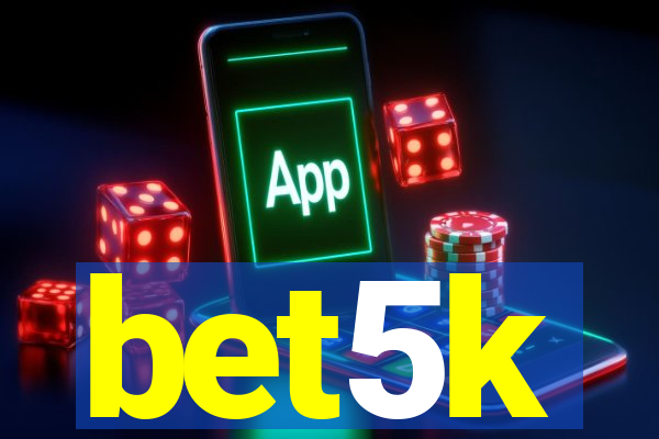 bet5k