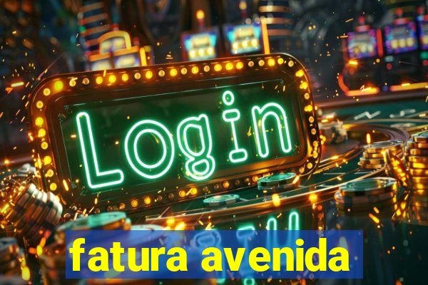 fatura avenida