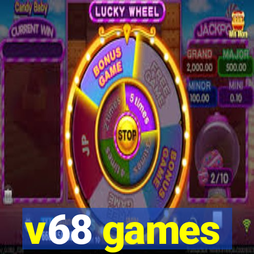 v68 games