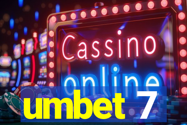 umbet 7