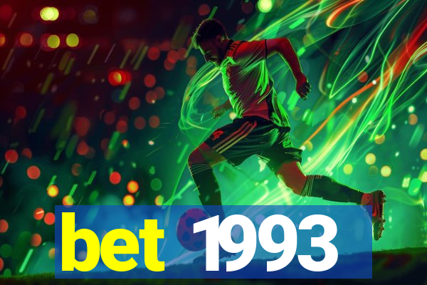 bet 1993