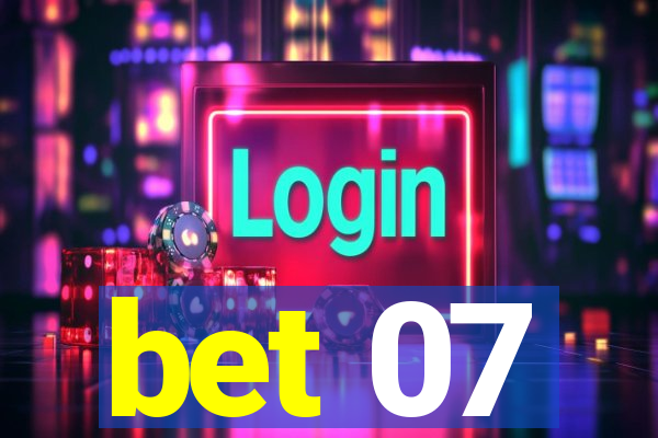 bet 07