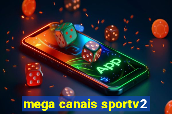 mega canais sportv2