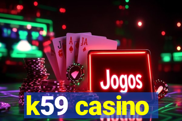 k59 casino