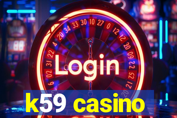 k59 casino