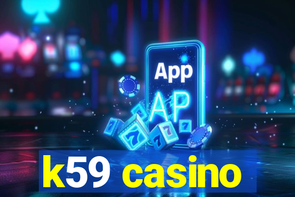 k59 casino