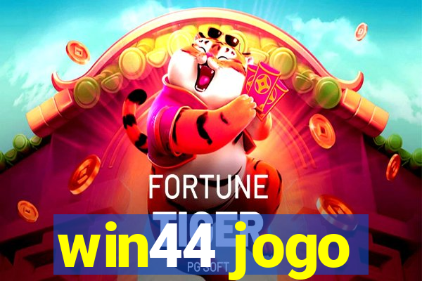 win44 jogo