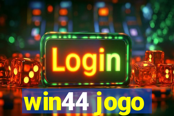 win44 jogo