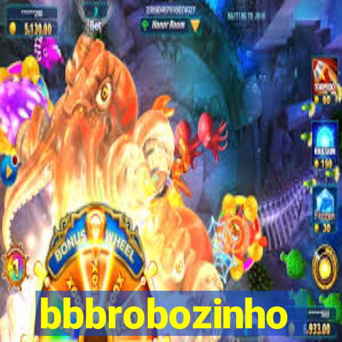 bbbrobozinho