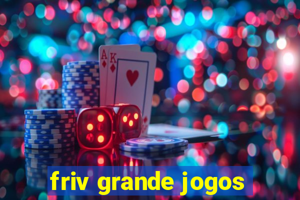 friv grande jogos