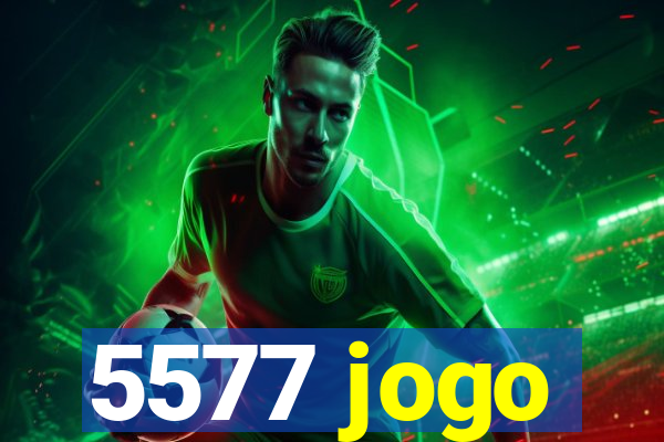 5577 jogo