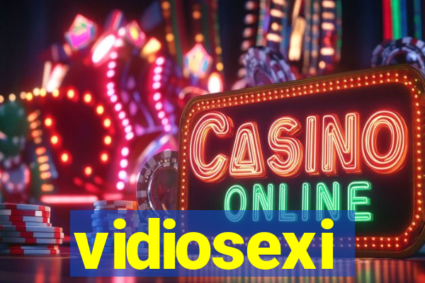 vidiosexi