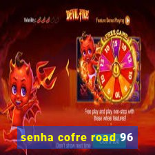 senha cofre road 96