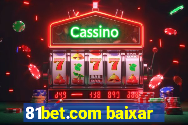 81bet.com baixar