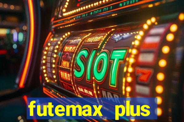 futemax plus futebol ao vivo