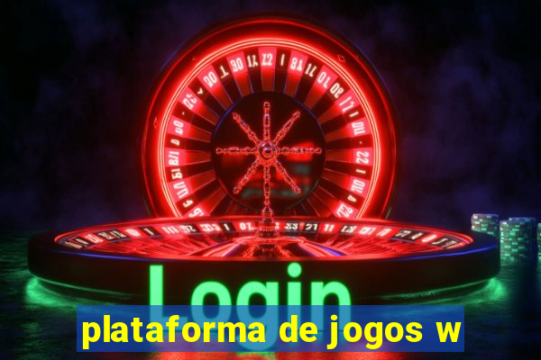 plataforma de jogos w