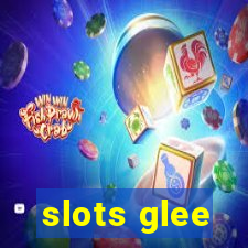 slots glee