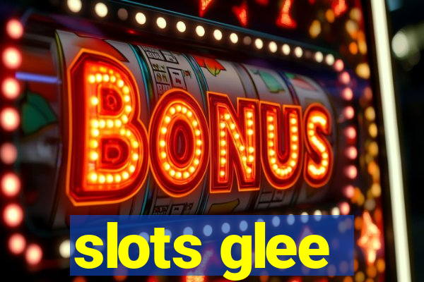 slots glee